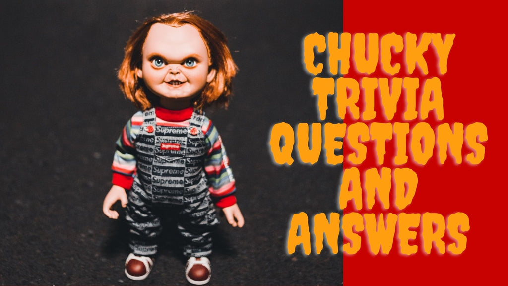 Chucky Trivia Questions and Answers